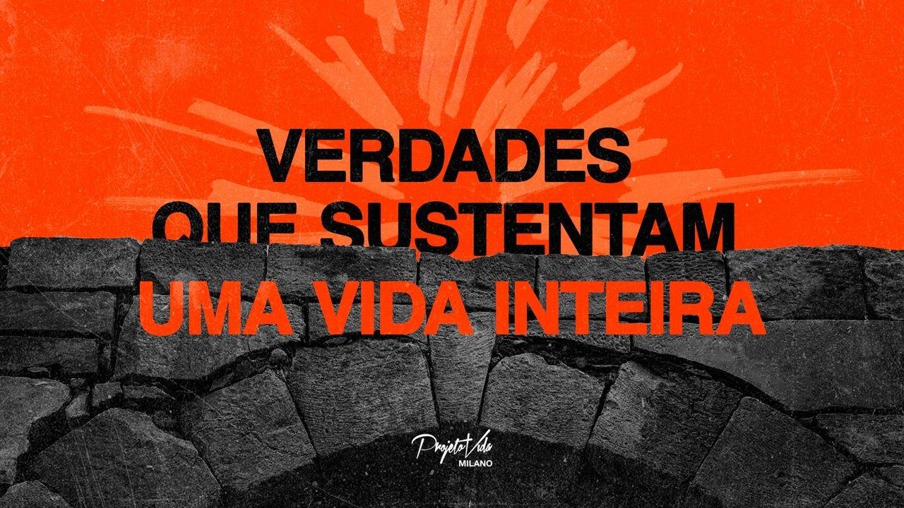 Verdades que sustentam uma vida inteira, arte da série do Projeto Vida Milano com o título sobre fundo laranja e um arco de pedra, encontro de quarta-feira, 28 de outubro